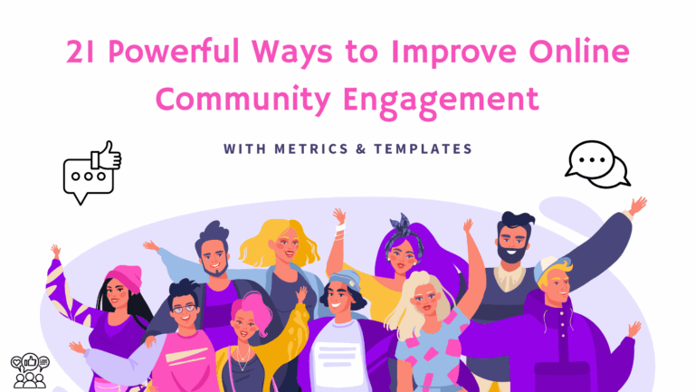 21 Powerful Ways to Improve Online Community Engagement (With Metrics ...