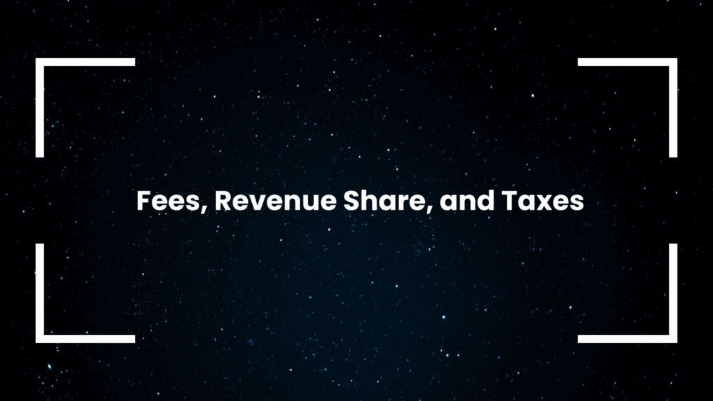 Fees, Revenue Share, and Taxes