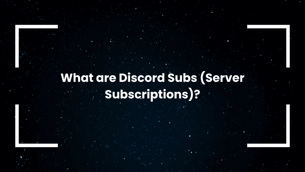 What are Discord Subs (Server Subscriptions)?