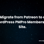 migrate-from-patreon-to-wordpress-pmpro-membership