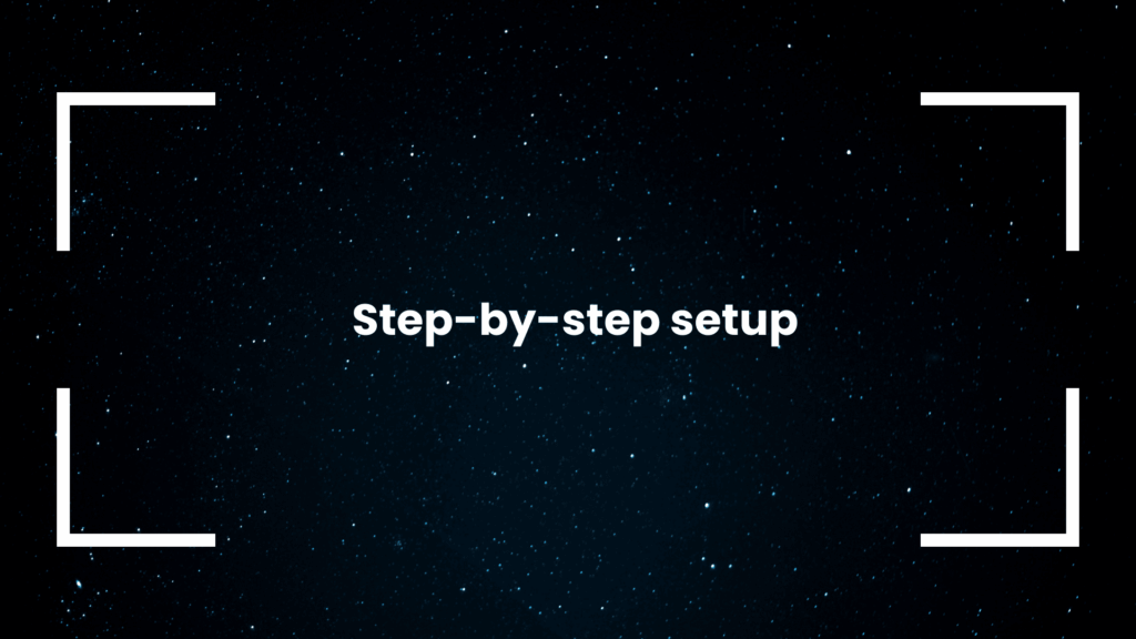 Step-by-step setup