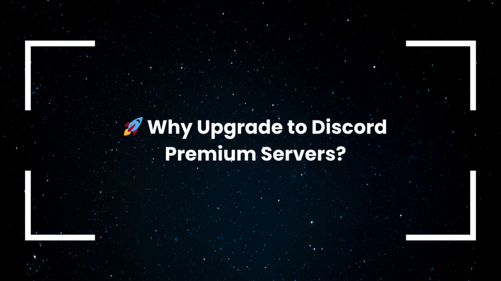 Why Upgrade to Discord Premium Servers?